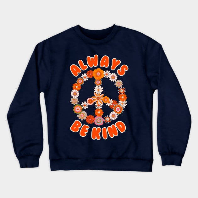 always be kind Crewneck Sweatshirt by Drawab Designs